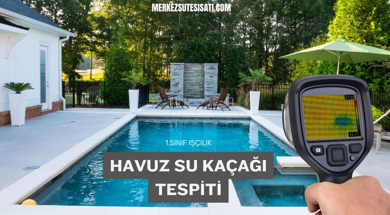 Havuz Su Kaçağı Tespiti ve Tamiri