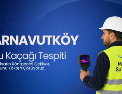 Arnavutköy Su Kaçağı Bulma
