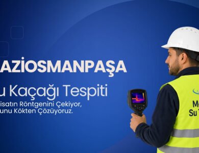 Gaziosmanpaşa Su Kaçağı Bulma