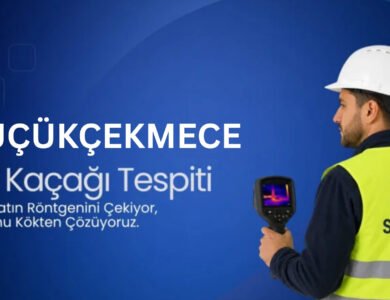 Küçükçekmece su kaçağı tespiti fiyatları