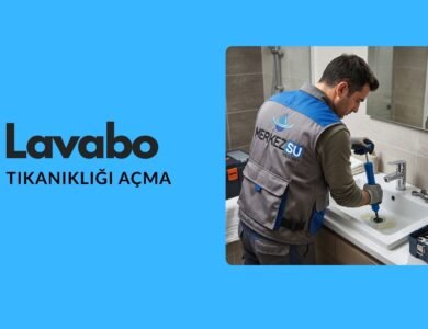 lavabo tıkanıklığı açma hizmeti