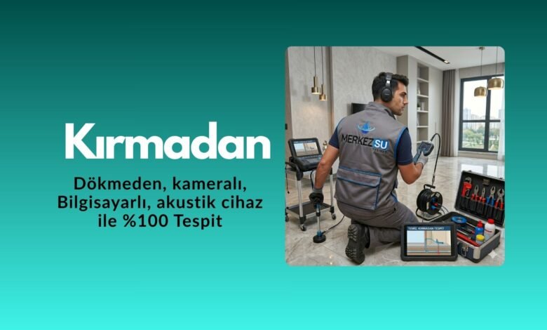 kırmadan su kaçağını bulma firması