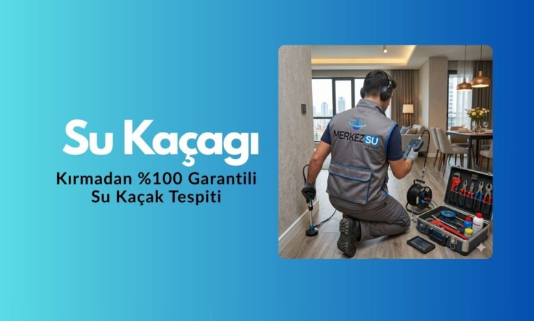 Su Kaçağı tespit hizmeti