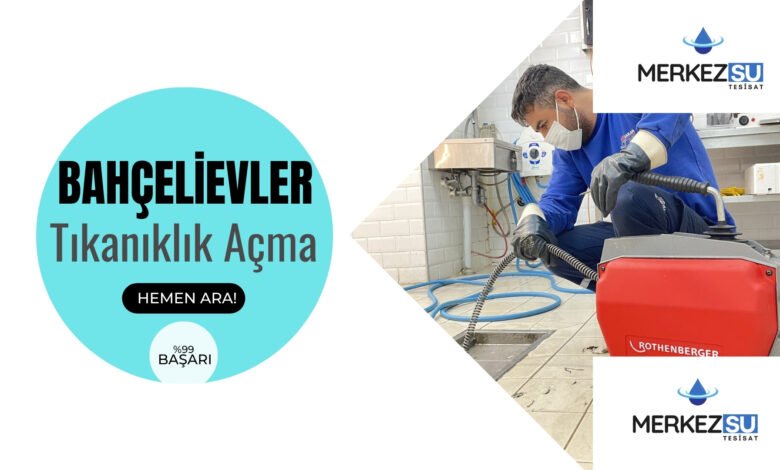 Bahçelievler tıkanıklık açma fiyatları