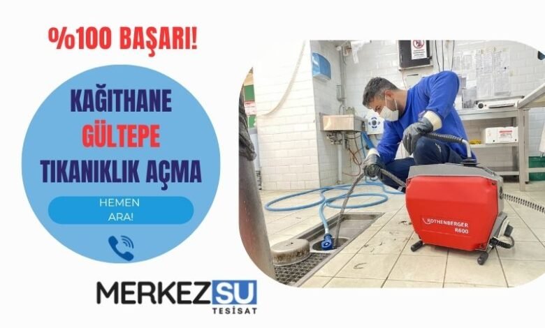kağıthane gültepe tıkanıklık açma